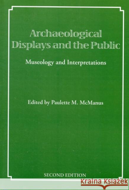 Archaeological Displays and the Public: Museology and Interpretation