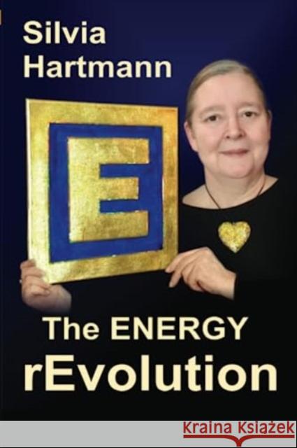 The Modern Energy Revolution: Step Into A New Paradigm & Join The Modern Energy revolution - Your Happiness Matters!