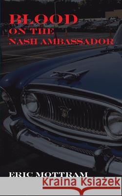 Blood on the Nash Ambassador: Investigations in American Culture