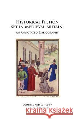 Historical Fiction set in Medieval Britain: An Annotated Bibliography