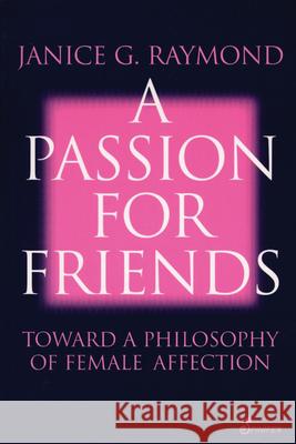 A Passion for Friends: Toward a Philosophy of Female Affection