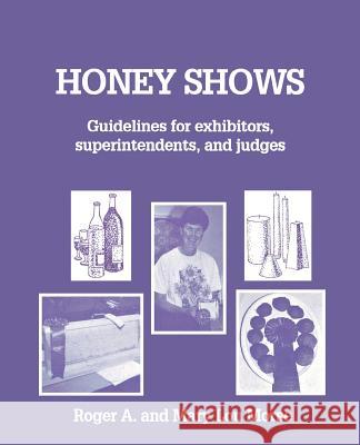 Honey Shows: Guidelines for Exhibitors, Superintendents and Judges