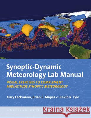 Synoptic-Dynamic Meteorology Lab Manual: Visual Exercises to Complement Midlatitude Synoptic Meteorology