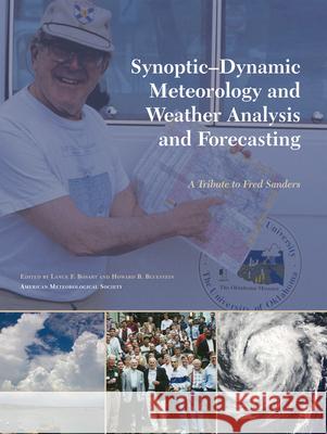 Synoptic-Dynamic Meteorology and Weather Analysis and Forecasting: A Tribute to Fred Sanders