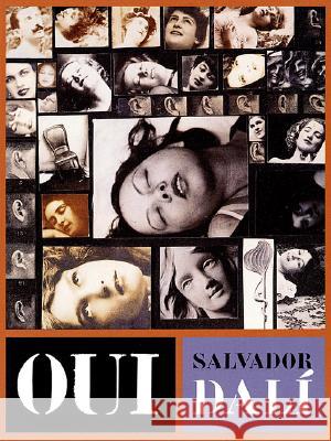 Oui: The Paranoid-Critical Revolution: Writings 1927-1933