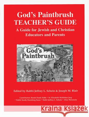 God's Paintbrush Teacher's Guide: A Guide for Jewish and Christian Educators and Parents