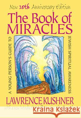 The Book of Miracles: A Young Person's Guide to Jewish Spiritual Awareness