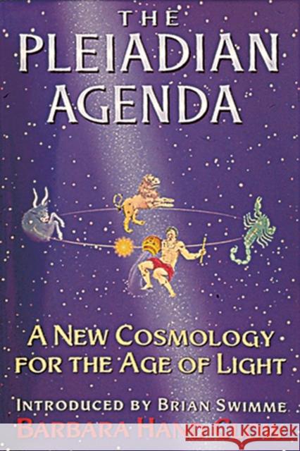 The Pleiadian Agenda: A New Cosmology for the Age of Light