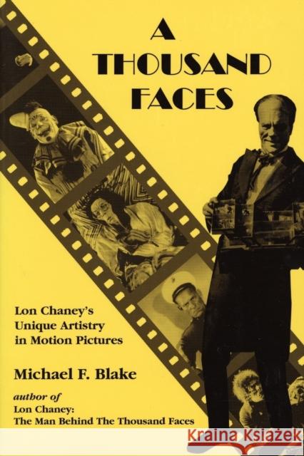 A Thousand Faces: Lon Chaney's Unique Artistry in Motion Pictures