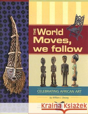 The World Moves, We Follow: Celebrating African Art