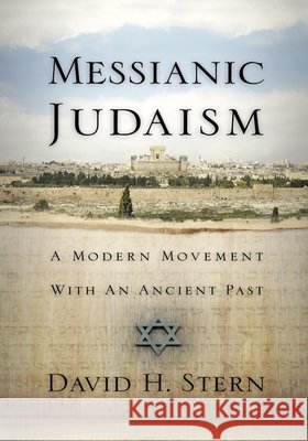 Messianic Judaism: A Modern Movement with an Ancient Past