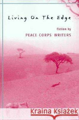 Living on the Edge: Fiction by Peace Corps Writers