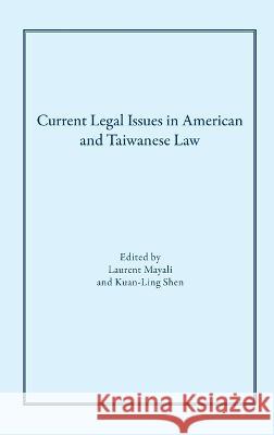 Current Legal Issues in American and Taiwanese Law: Comparative Perspectives