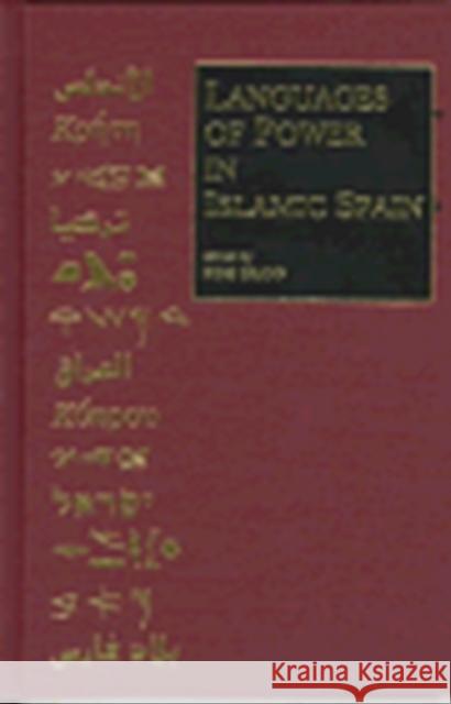 Languages of Power in Islamic Spain: (Occasional Publications of the Department of Near Eastern Studies and the Program of Jewish Studies, Cornell Uni