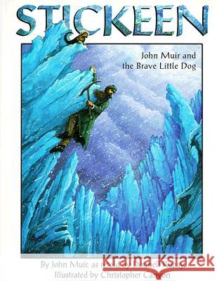 Stickeen: John Muir and the Brave Little Dog