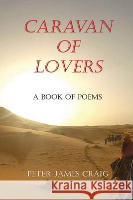 Caravan of Lovers: A Book of Poems