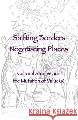 Shifting Borders, Negotiating Places