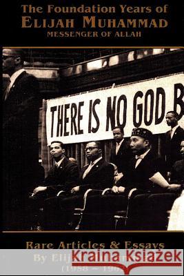 The Foundation Years of Elijah Muhammad 1958 - 1962 (Vols. 1 & 2)