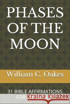 Phases of the Moon: 31 Bible Affirmations for Christians