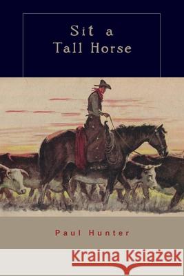 Sit a Tall Horse: Stories of Cowhand Give and Take