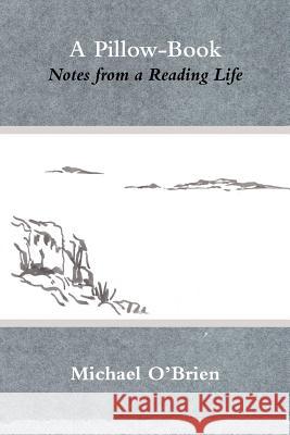 A Pillow-Book: Notes from a Reading Life