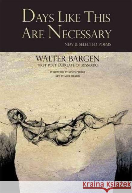 Days Like This Are Necessary: New & Selected Poems