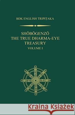 Shobogenzo: The True Dharma-Eye Treasury, Volume 1