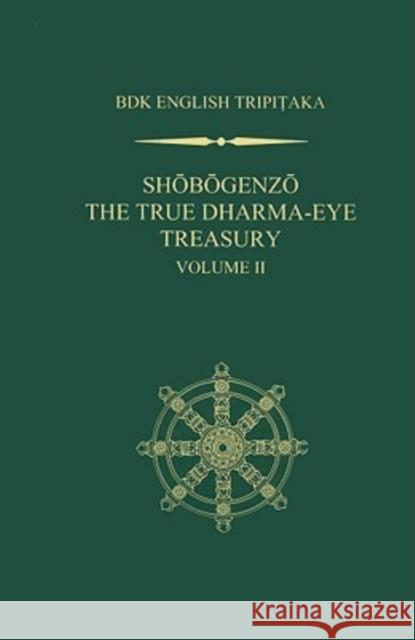 Shobogenzo: The True Dharma-Eye Treasury, Volume 2