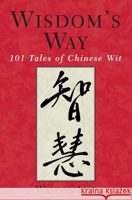 Wisdom's Way: 101 Tales of Chinese Wit