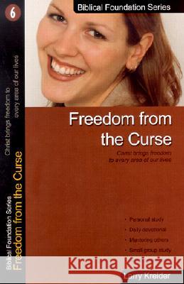 Freedom from the Curse: Christ Brings Freedom to Every Area of Our Lives