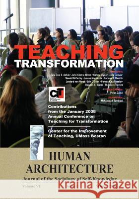 Teaching Transformation: Contributions from the January 2008 Annual Conference on Teaching for Transformation, UMass Boston