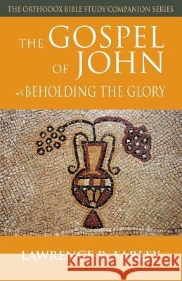 The Gospel of John: Beholding the Glory