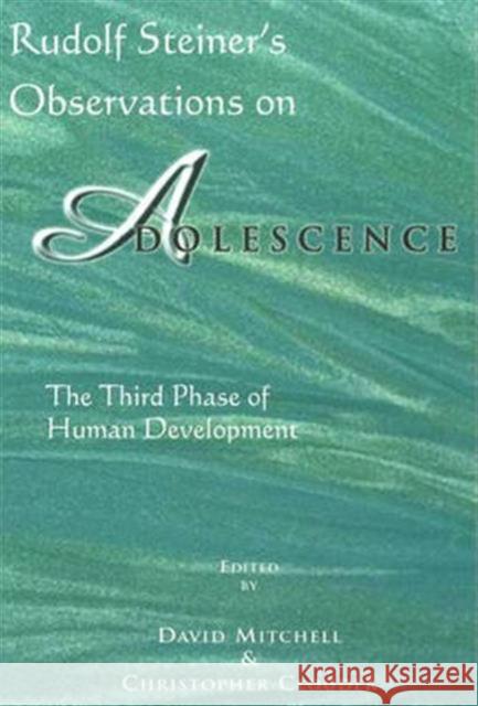 Rudolf Steiner's Observations on Adolescence: The Third Phase of Human Development