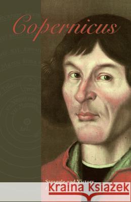 Copernicus: Struggle and Victory