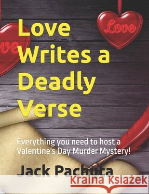 Love Writes a Deadly Verse: Everything you need to host a Valentine's Day Murder Mystery!