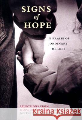 Signs of Hope: In Praise of Ordinary Heroes