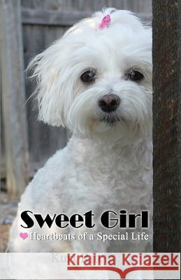 Sweet Girl: Heartbeats of a Special Life
