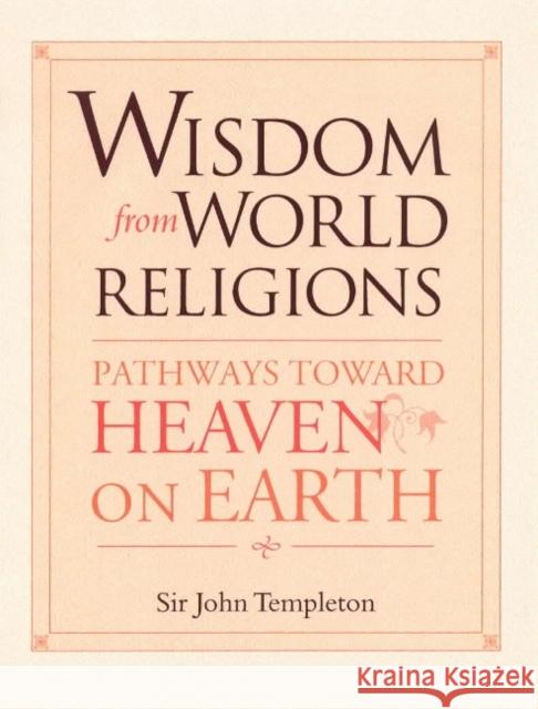 Wisdom from World Religions: Pathways Toward Heaven on Earth