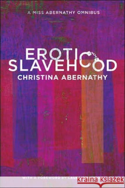 Erotic Slavehood: A Miss Abernathy Omnibus