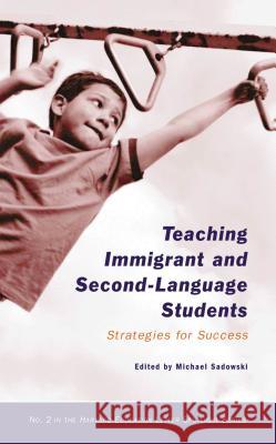Teaching Immigrant and Second-Language Students: Strategies for Success