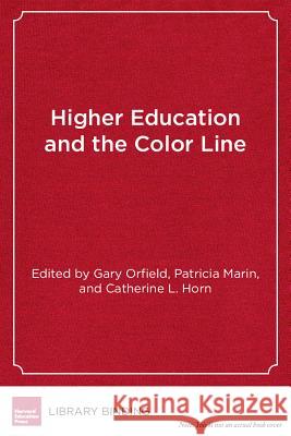 Higher Education and the Color Line: College Access, Racial Equity, and Social Change