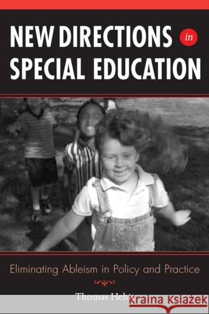 New Directions in Special Education: Eliminating Ableism in Policy and Practice
