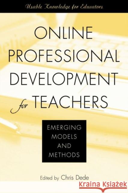 Online Professional Development for Teachers: Emerging Models and Methods