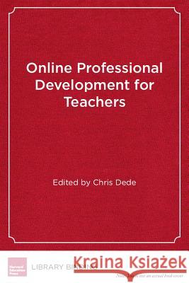 Online Professional Development for Teachers: Emerging Models and Methods