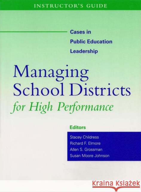 Instructor's Guide to Managing School Districts for High Performance