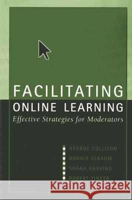 Facilitating Online Learning : Effective Strategies for Moderators