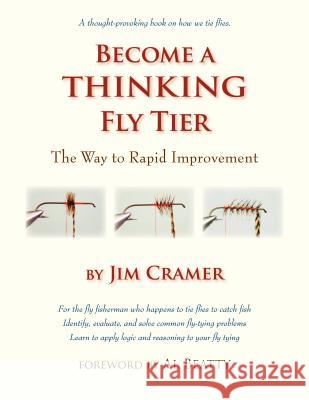 Become a Thinking Fly Tier: The Way to Rapid Improvement