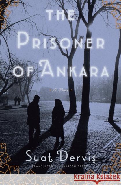The Prisoner of Ankara: A Novel