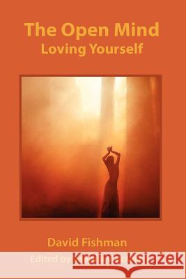 The Open Mind: Loving Your Self