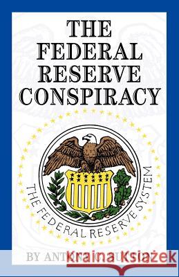 The Federal Reserve Conspiracy